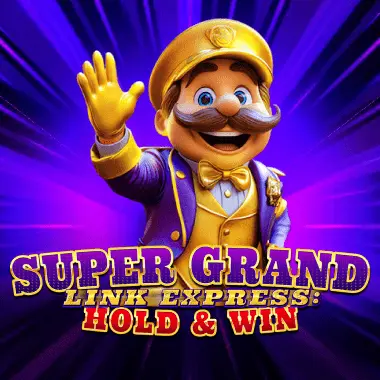Super Grand Link Express: Hold & Win